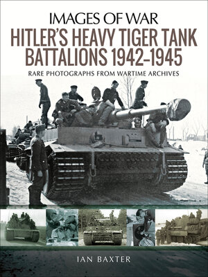 cover image of Hitler's Heavy Tiger Tank Battalions, 1942–1945